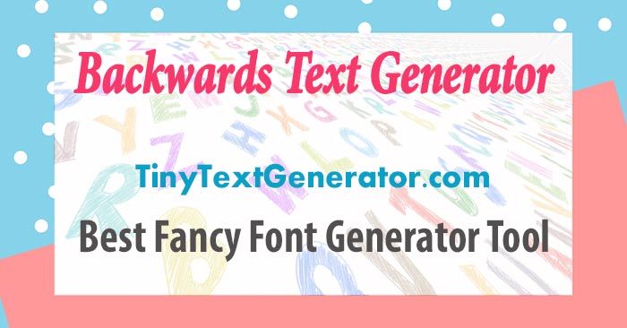 Backwards Text Generator